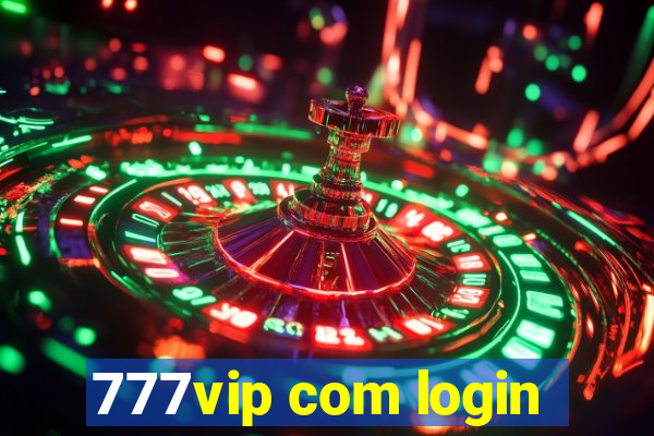 777vip com login